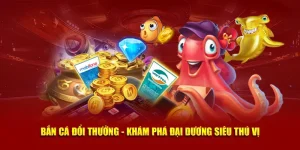 Bắn Cá Đổi Thưởng