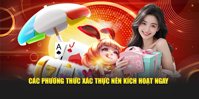 Các phương thức xác thực đăng nhập VN88 nên kích hoạt ngay