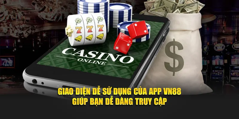 Giao diện app VN88 dễ sử dụng