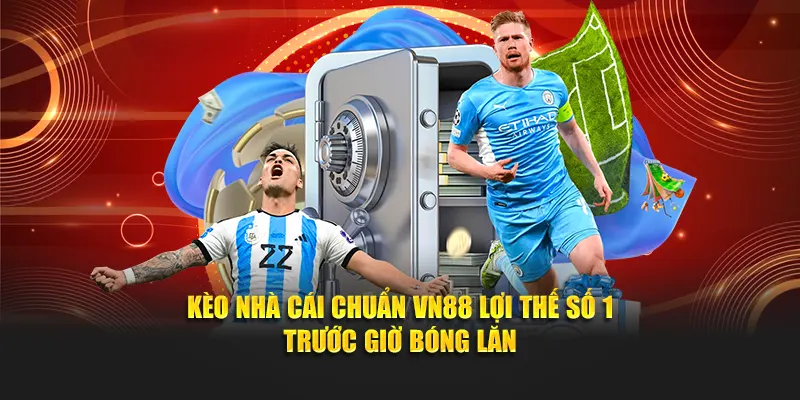 Kèo Nhà Cái Chuẩn