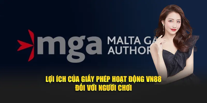 Lợi ích của giấy phép hoạt động đối với người chơi