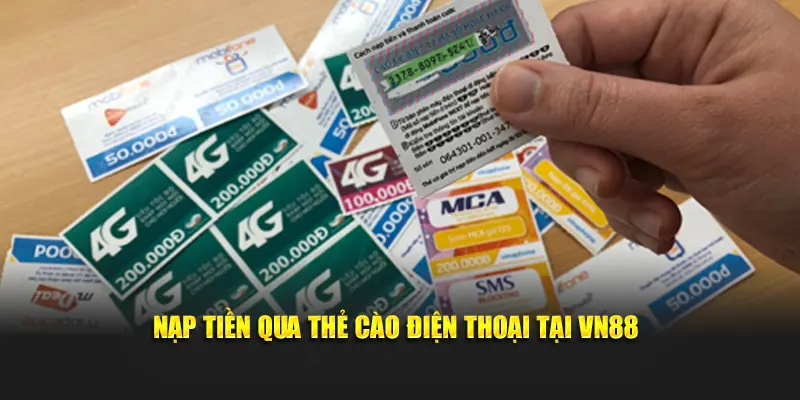 Nạp tiền qua thẻ cào điện thoại tại VN88